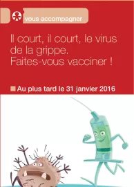 Il court, il court, le virus de la grippe. Faites-vous vacciner !